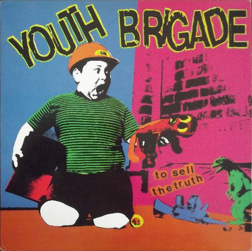 Youth Brigade - To Sell The Truth